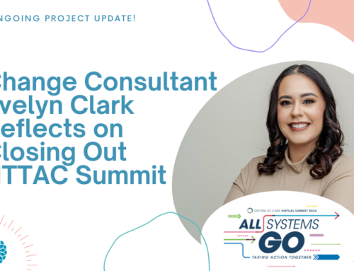 Change Consultant Evelyn Clark Reflects on Closing Out NTTAC Summit